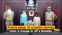 Police seize 16 country bombs from a house in UP