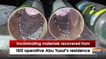 Incriminating materials recovered from ISIS operative Abu Yusuf