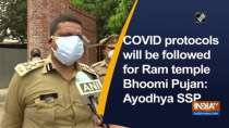 COVID protocols will be followed for Ram temple Bhoomi Pujan: Ayodhya SSP