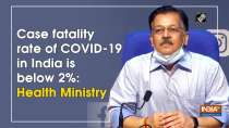 Case fatality rate of COVID-19 in India is below 2%: Health Ministry