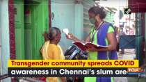 Transgender community spreads COVID awareness in Chennai
