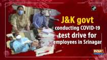 J-K govt conducting COVID-19 test drive for employees in Srinagar