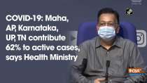 COVID-19: Maha, AP, Karnataka, UP, TN contribute 62% to active cases, says Health Ministry