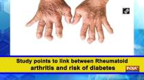 Study points to link between Rheumatoid arthritis and risk of diabetes