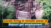 Locals living in remote areas of Rajouri get employment