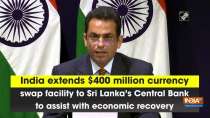 India extends $400 million currency swap facility to Sri Lanka
