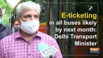 E-ticketing in all buses likely by next month: Delhi Transport Minister