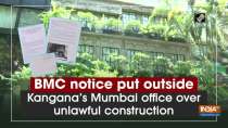 BMC notice put outside Kangana