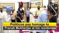 Politicos pay homage to Pranab Mukherjee at his residence