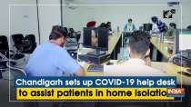Chandigarh sets up COVID-19 help desk to assist patients in home isolation