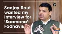 Sanjay Raut wanted my interview for 