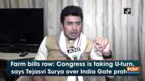 Farm bills row: Congress is taking U-turn, says Tejasvi Surya over India Gate protest