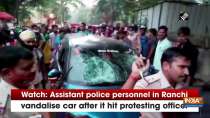 Watch: Assistant police personnel in Ranchi vandalise car after it hit protesting officer