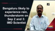 Bengaluru likely to experience rain, thunderstorm on Sep 2 and 3: IMD Scientist