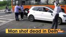 Man shot dead in Delhi