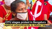 CITU stages protest in Bengaluru against amendments to labour laws