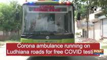 Corona ambulance running on Ludhiana roads for free COVID testing