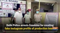 Delhi Police arrests fraudster for creating fake Instagram profile of production house