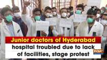 Junior doctors of Hyderabad hospital troubled due to lack of facilities, stage protest