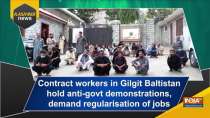 Contract workers in Gilgit Baltistan hold anti-govt demonstrations, demand regularisation of jobs