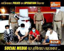 Operation Nihatha: Ghaziabad Police arrests 4 people for brandishing weapons