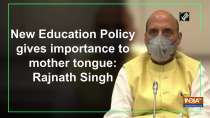 New Education Policy gives importance to mother tongue: Rajnath Singh