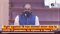 Fight against TB has slowed down due to COVID-19 pandemic: KJ Alphons in Rajya Sabha