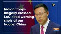 Indian troops illegally crossed LAC, fired warning shots at our troops: China