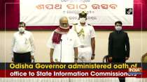 Odisha Governor administered oath of office to State Information Commissioners