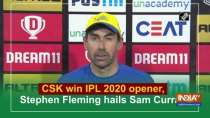 CSK win IPL 2020 opener, Stephen Fleming hails Sam Curran