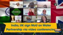 India, UK sign MoU on Water Partnership via video conferencing
