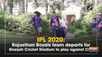 IPL 2020: Rajasthan Royals team departs for Sharjah Cricket Stadium to play against CSK