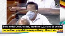 India limits COVID cases, deaths to 3,328 and 55 deaths per million population respectively: Harsh Vardhan
