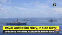 Royal Australian Navy, Indian Navy undertake maritime exercise in Indian Ocean