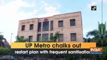 UP Metro chalks out restart plan with frequent sanitisation