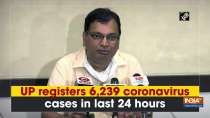 UP registers 6,239 coronavirus cases in last 24 hours