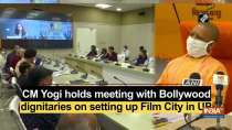 CM Yogi holds meeting with Bollywood dignitaries on setting up Film City in UP