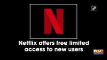 Netflix offers free limited access to new users