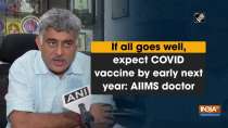 If all goes well, expect COVID vaccine by early next year: AIIMS doctor
