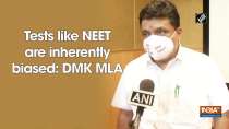 Tests like NEET are inherently biased: DMK MLA