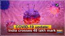 COVID-19 update: India crosses 48 lakh mark