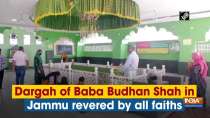 Dargah of Baba Budhan Shah in Jammu revered by all faiths