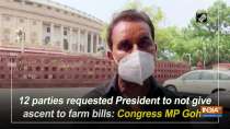 12 parties requested President to not give ascent to farm bills: Congress MP Gohil