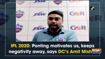 IPL 2020: Ponting motivates us, keeps negativity away, says DC