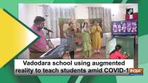 Vadodara school using augmented reality to teach students amid COVID-19