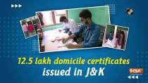 12.5 lakh Domicile Certificates issued in J&K