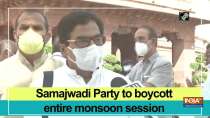 Samajwadi Party to boycott entire monsoon session