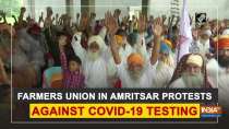 Farmers union in Amritsar protests against COVID-19 testing
