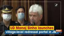 LG Manoj Sinha launches village-level redressal portal in J-K
