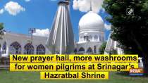 New prayer hall, more washrooms for women pilgrims at Srinagar